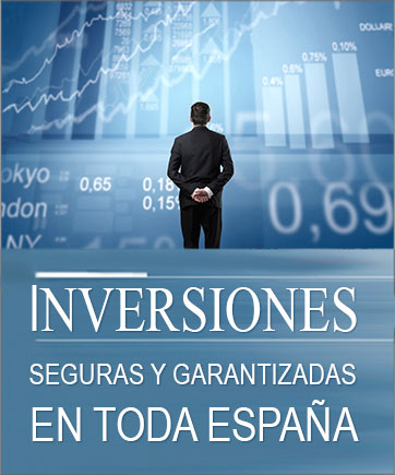 Inversiones seguras y garantizadas en toda España